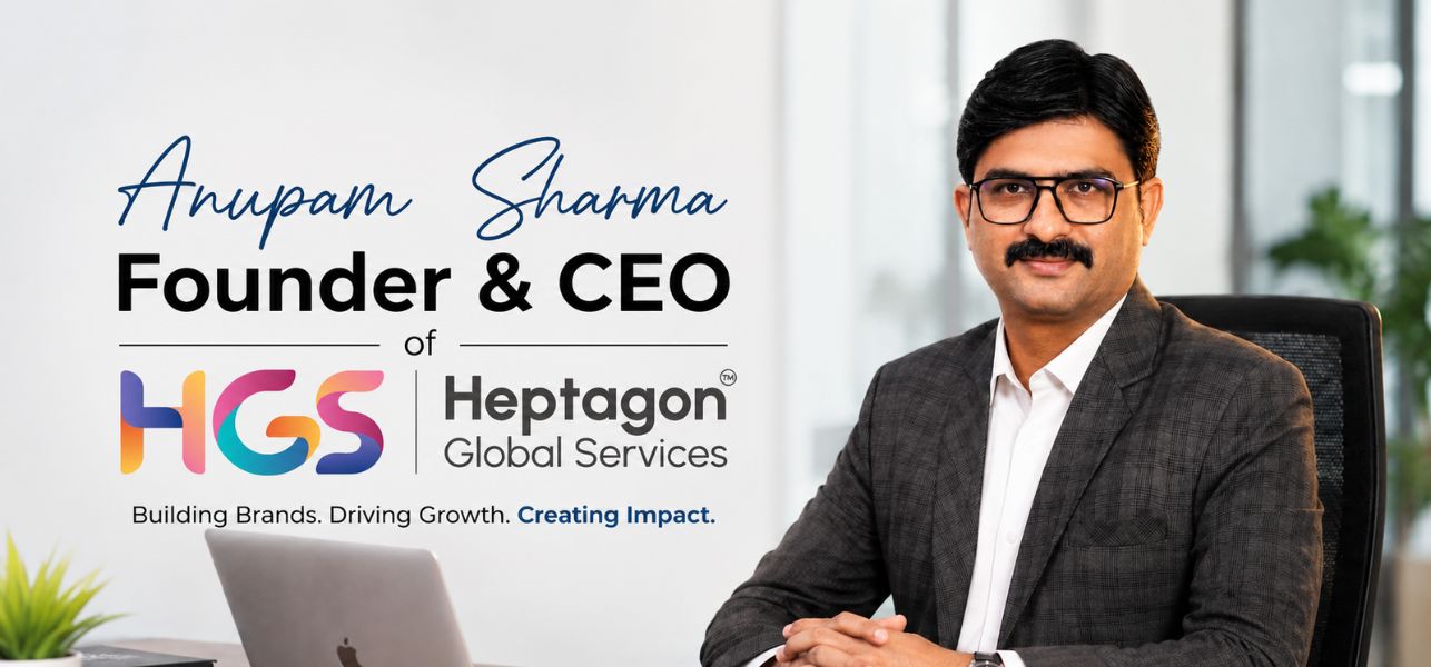 Anupam Sharma - Founder & CEO of Heptagon Global Services